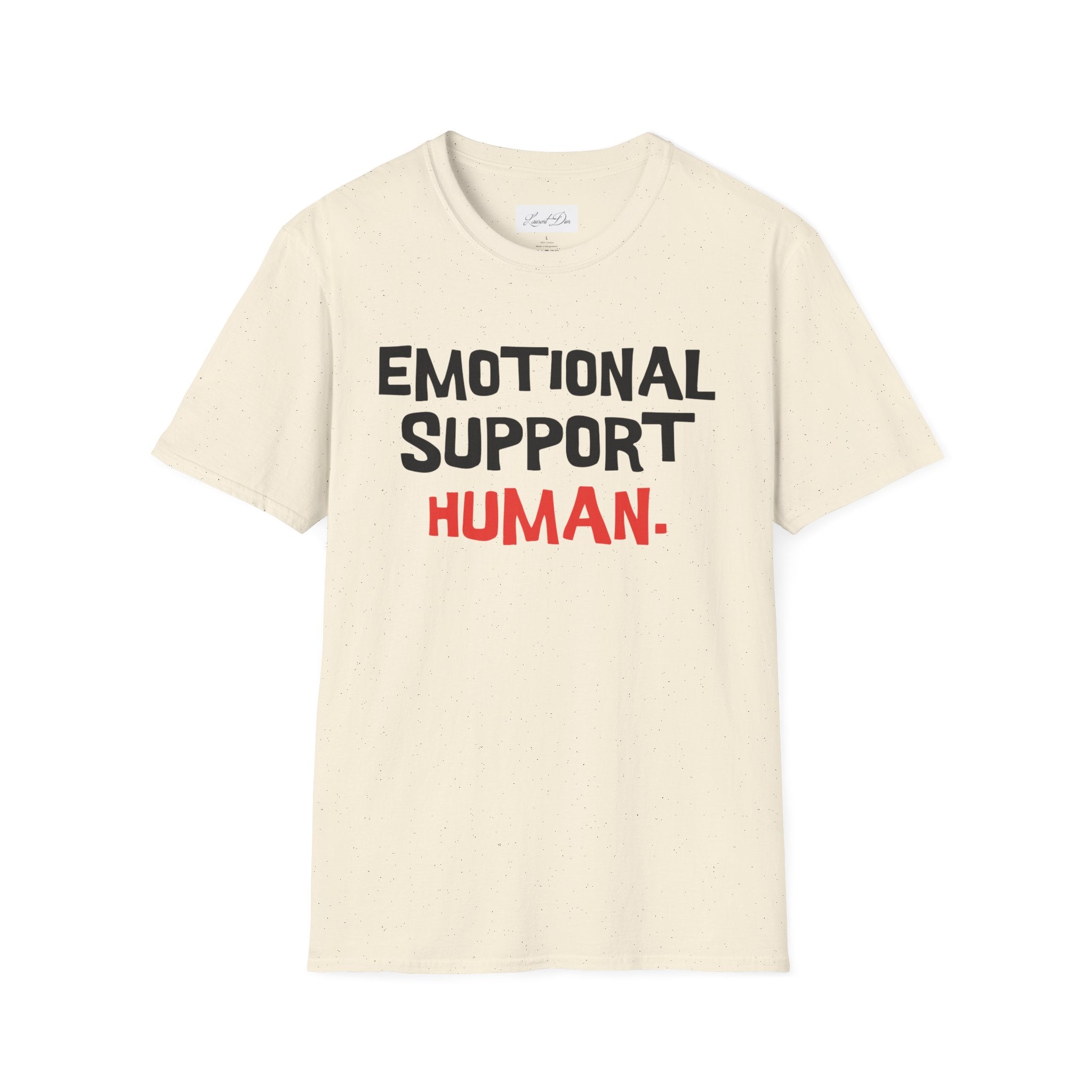 Emotional Support Human T-Shirt — Funny Mental Health Awareness Tee