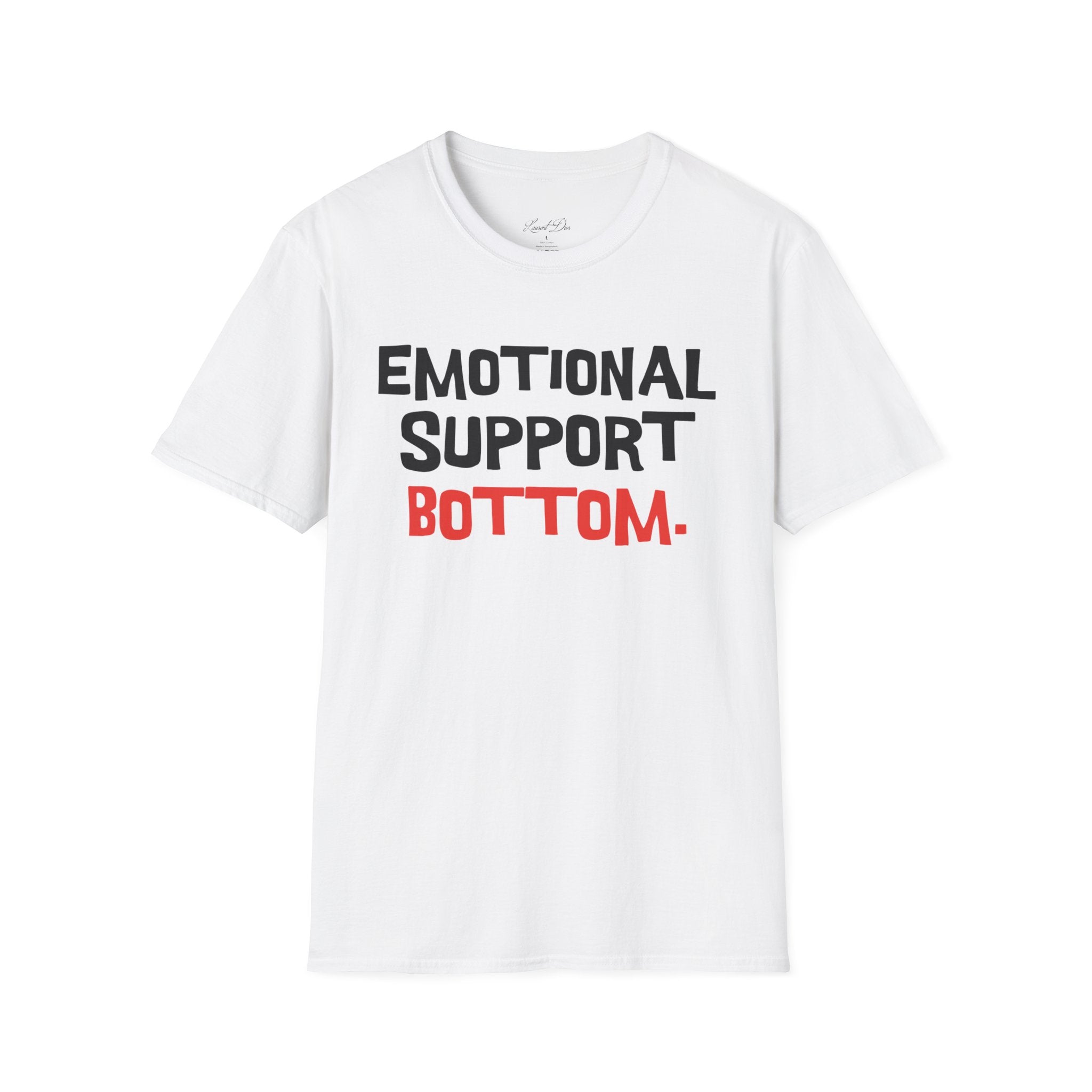 Emotional Support Bottom T-Shirt — Funny LGBTQ+ Pride Gay Tee