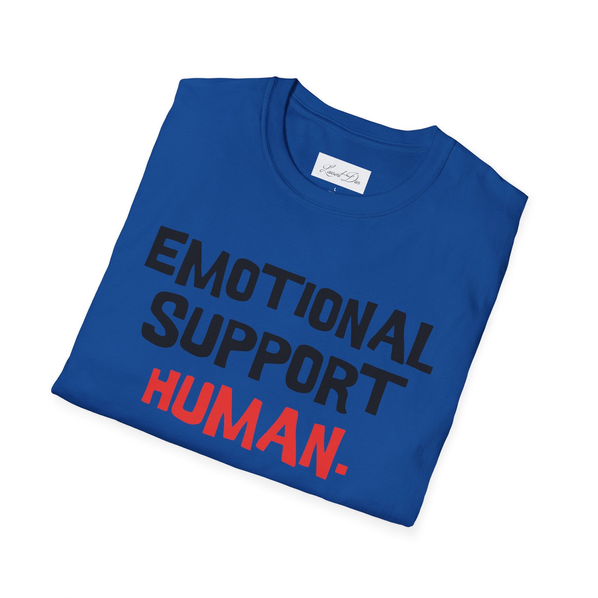 Emotional Support Human T-Shirt — Funny Mental Health Awareness Tee