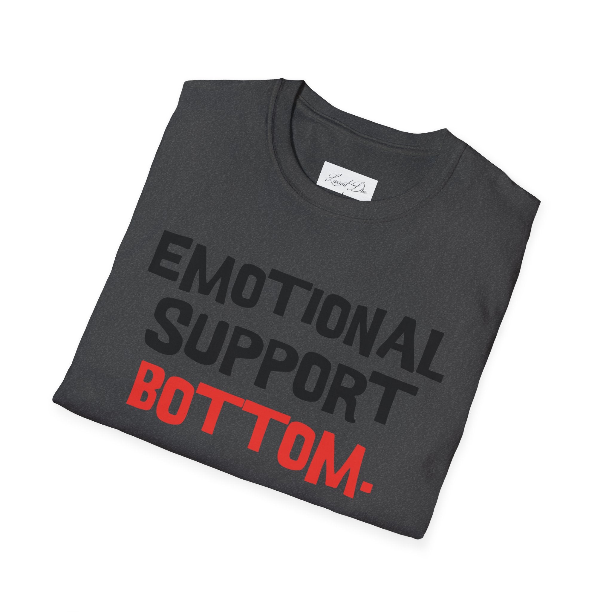 Emotional Support Bottom T-Shirt — Funny LGBTQ+ Pride Gay Tee