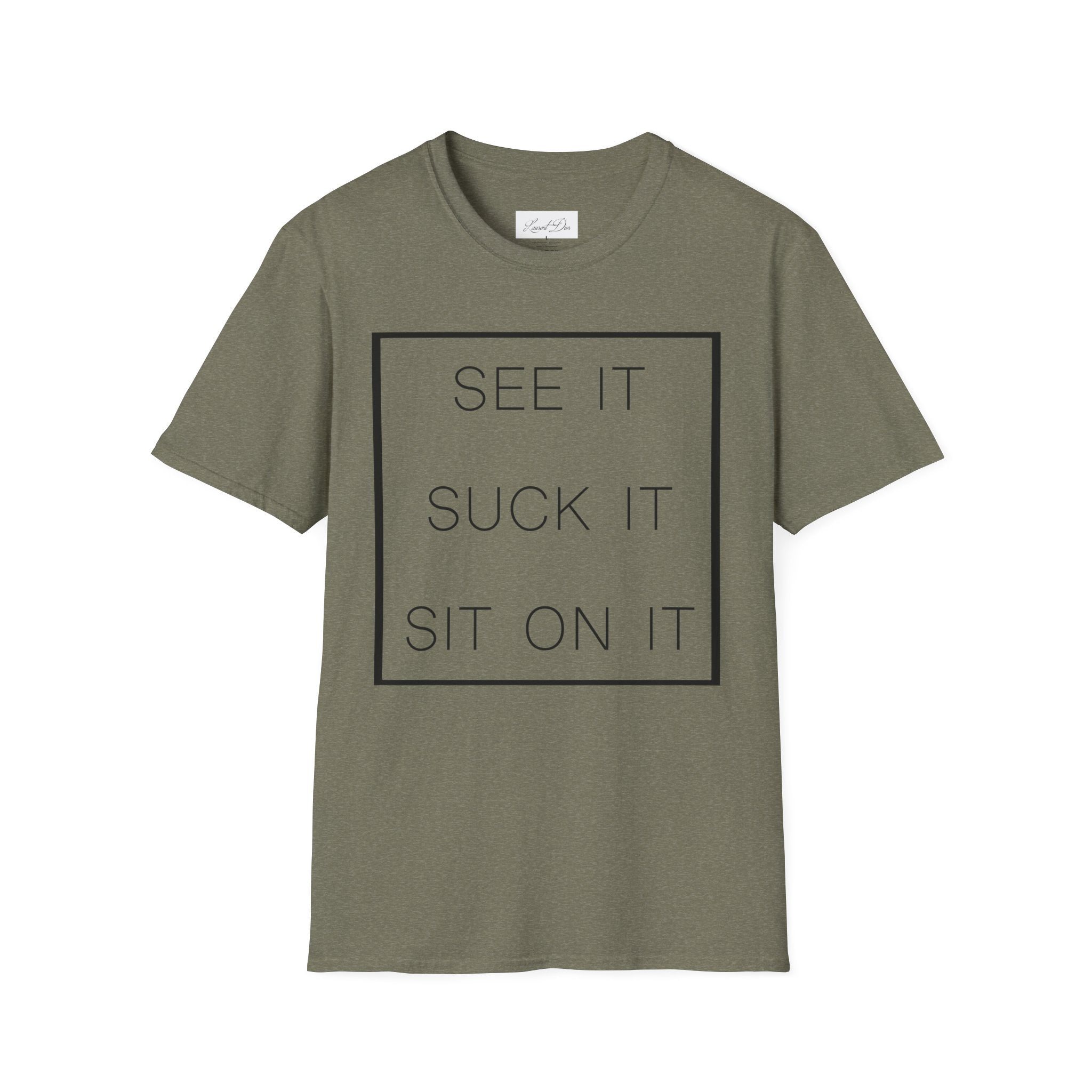 Graphic T-Shirt - see it suck it sit on it design