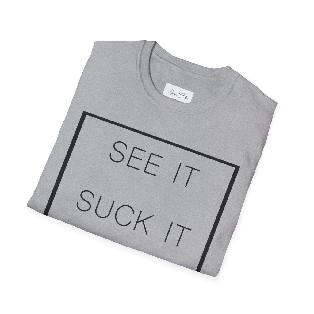 Graphic T-Shirt - see it suck it sit on it design