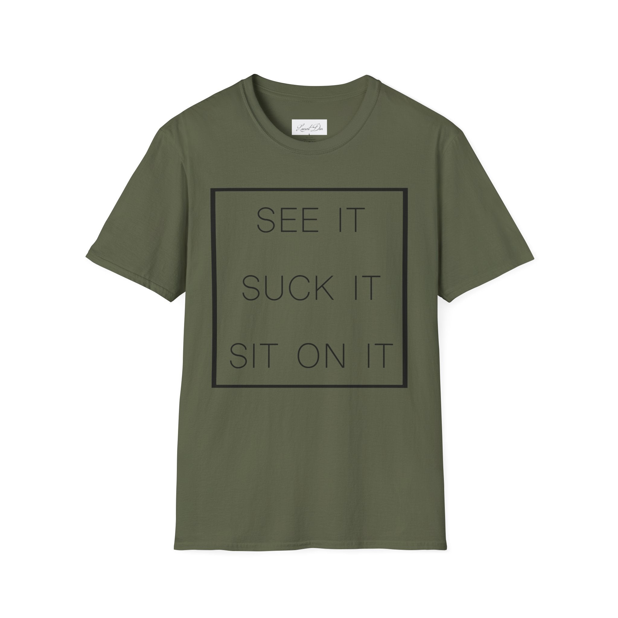 Graphic T-Shirt - see it suck it sit on it design