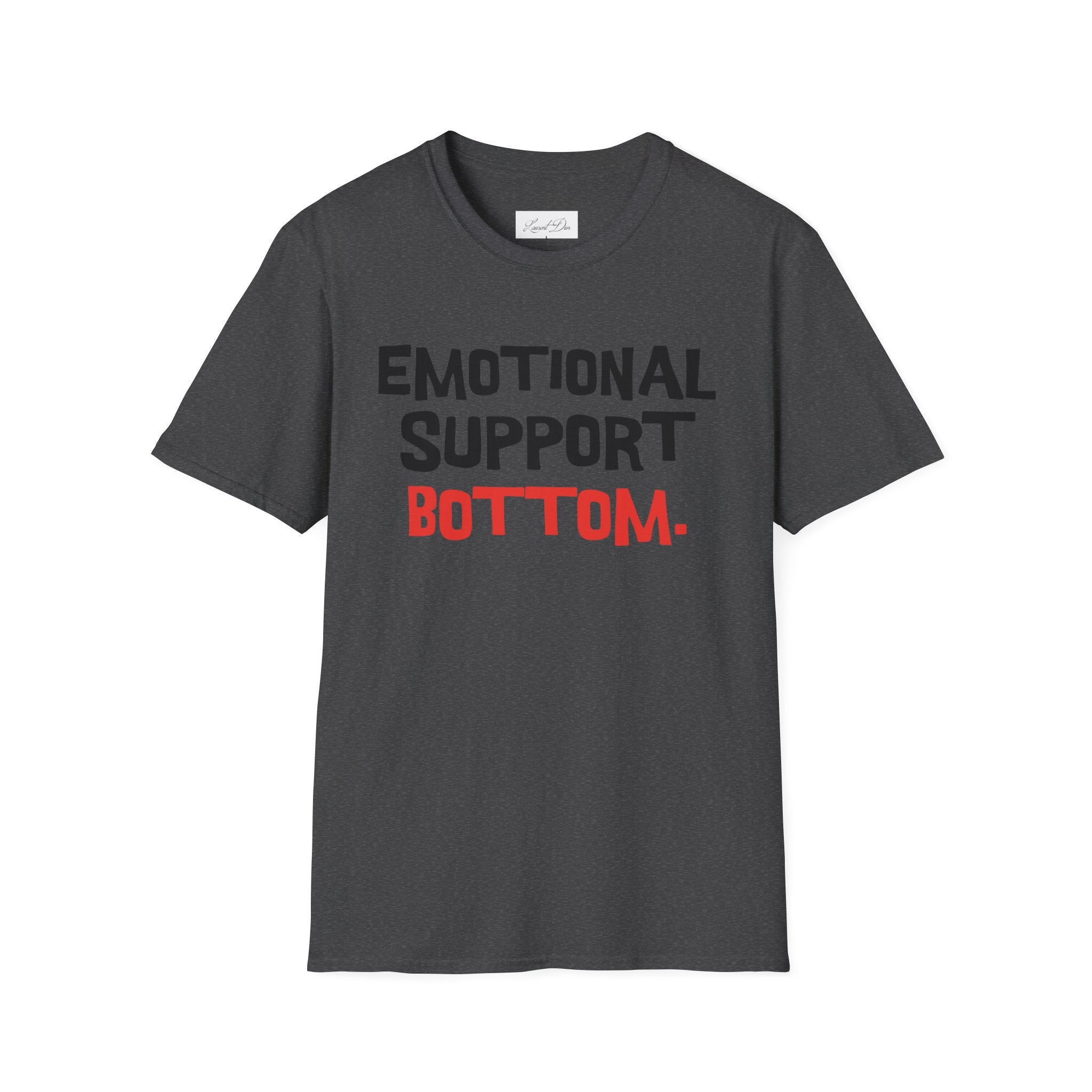Emotional Support Bottom T-Shirt — Funny LGBTQ+ Pride Gay Tee
